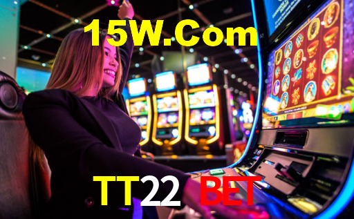TT22 Bet